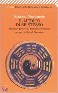 MURAMOTO NABORU, Medico di se stesso. Man. prat. medicina orientale