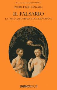 PADRE LIVIO, Falsario. La lotta quotidiana contro Satana