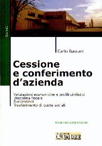 BASSANI CARLO, Cessione e conferimento d