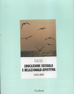 DEL RE G.- BAZZO G., EDUCAZIONE SESSUALE E AFFETTIVA scuola media