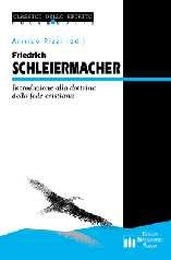 RIZZI ARMIDO, Friedrich Schleiermacher. Introduzione alla dottr