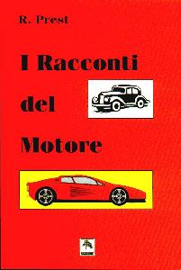 PREST ROBERTO, Racconti del motore