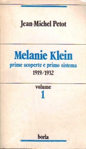 PETOT JEAN-MICHEL, Melanie klein Prime scoperte e primo sistema