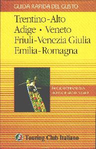 AA.VV., Guida rapida del gusto. Volume 2 Nord-Est / Centro
