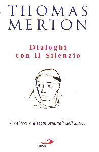 MERTON THOMAS, Dialoghi con il silenzio con disegni dell