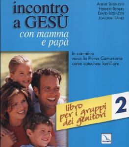 AA.VV., Incontro a Ges con mamma e pap. Vol.2