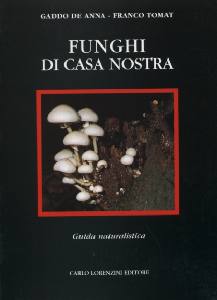 DE ANNA - TOMAT, Funghi di casa nostra