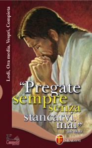 SHALOM, Pregate senza stancarvi mai