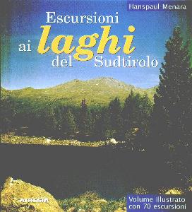 MENARA HANSPAUL, Escursioni ai laghi del Sudtirolo