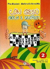 VERDICCHIA DANILO, Con Ges. Giochi e segreti Sussidio. Venite con me