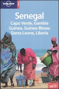 LONELY PLANET, Senegal - Capo Verde - Gambia - Guinea - Bissau -.