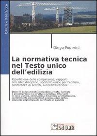 FODERINI DIEGO, Normativa tecnica nel testo unico dell