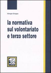 GROPPO GIORGIO, Normativa sul volontariato e terzo settore