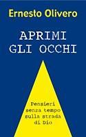 OLIVERO ERNESTO, Aprimi gli occhi