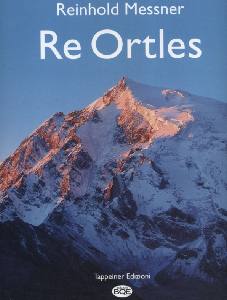 MESSNER REINHOLD, Re Ortles