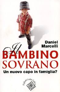 MARCELLI DANIEL, Il bambino sovrano