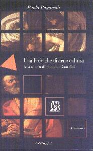 PAGANELLI PAOLA, Una fede che diviene cultura