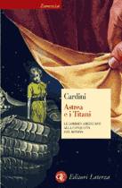CARDINI FRANCO, Astrea e i Titani