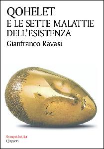 RAVASI GIANFRANCO, Qohelet e le sette malattie dell