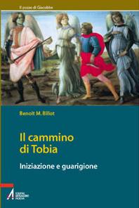 BILLOT BENOIT, Il cammino di Tobia. Iniziazione e guarigione