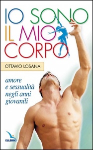 LOSANA OTTAVIO, Io sono il mio corpo. Amore e sessualit