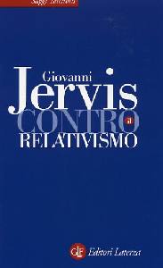 JERVIS GIOVANNI, CONTRO IL RELATIVISMO