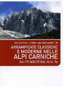DEL FABBRO-CANDOLINI, Arrampicate classiche  moderne nelle Alpi Carniche