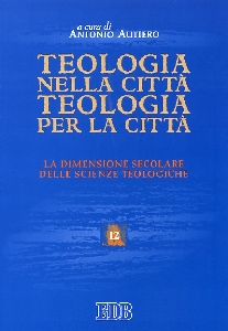 AUTIERO ANTONIO, Teologia nella citt teologia per la citt