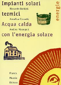 BATTISTI RICCAR, Impianti solari termici. Acqua calda con il sole