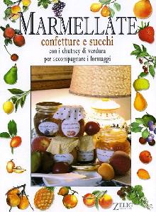 AA.VV, Marmellate confetture succhi