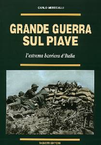 MEREGALLI CARLO, Grande guerra sul Piave. Estrema barriera d