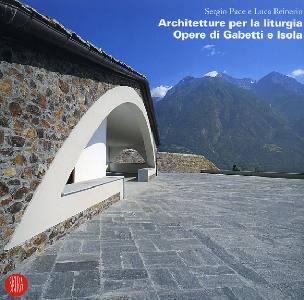 PACE-REINERIO, Architettura per la liturgia.Opere Gabetti e Isola