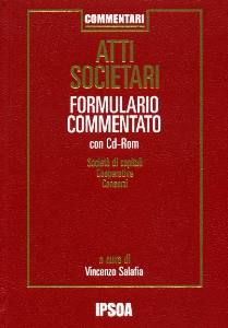 SALAFIA VINCENZO, Atti societari. Formulario commentato