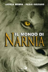 MONDA - GULISANO, Il mondo di Narnia