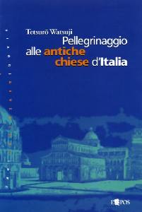 WATSUJI TETSURO, Pellegrinaggio alle antiche chiese d