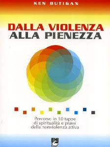 BUTIGAN KEN, Dalla violenza alla pienezza