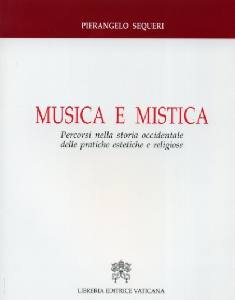 SEQUERI PIERANGELO, Musica e mistica