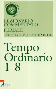 , Tempo ordinario 1-8 lezionario commentato feriale