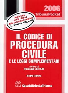 BARTOLINI FRANCESCO, CODICE DI PROCEDURA CIVILE E LEGGI COMPLEMENTARI