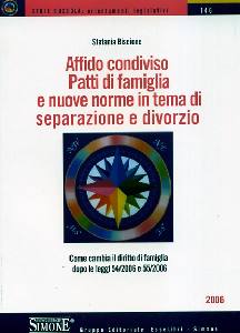 BISCIONE STEFANIA, Affido condiviso patti di famiglia e nuove norme