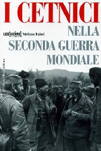 FABEI STEFANO, I Cetnici nella seconda guerra mondiale