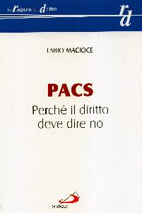 MACIOCE FABIO, PACS. Perch il diritto deve dire no