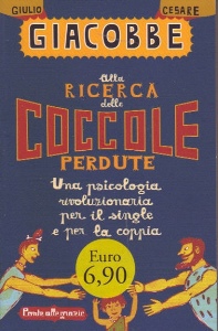 GIACOBBE GIULIO CESA, Alla ricerca delle coccole perdute