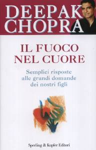 CHOPRA DEEPAK, Il fuoco nel cuore