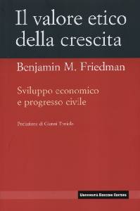 FRIEDMAN BENJAM, Valore etico della crescita