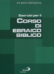 SERAFINI FILIPPO, Esercizi per il corso di ebraico biblico