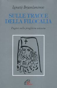 BRJANCANINOV IGNATIJ, Sulle tracce della filocalia