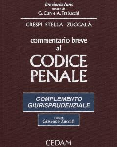 CRESPI-STELLA-ZUCCAL, Commentario breve al codice penale