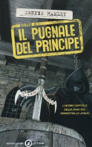 HAMLEY DESSIS, Pugnale del principe. Saga del menestrello Joslin