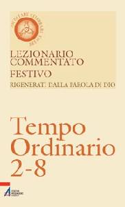 CASARIN GIUSEPPE AC, Lezionario commentato festivo. Tempo ordinario 2-8